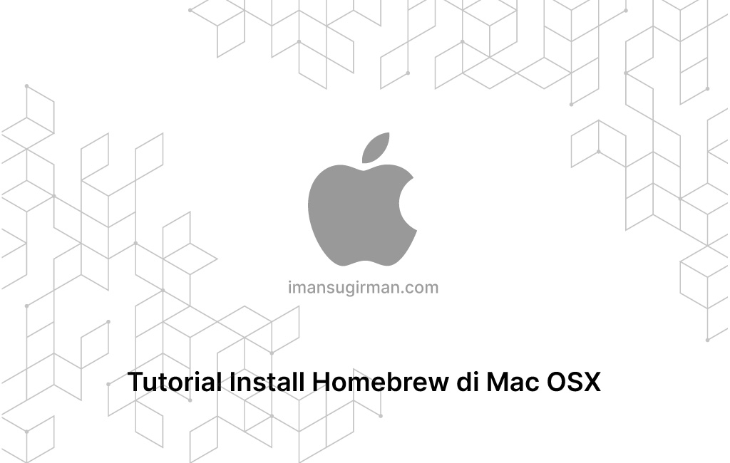 Tutorial Install Homebrew di Mac OSX