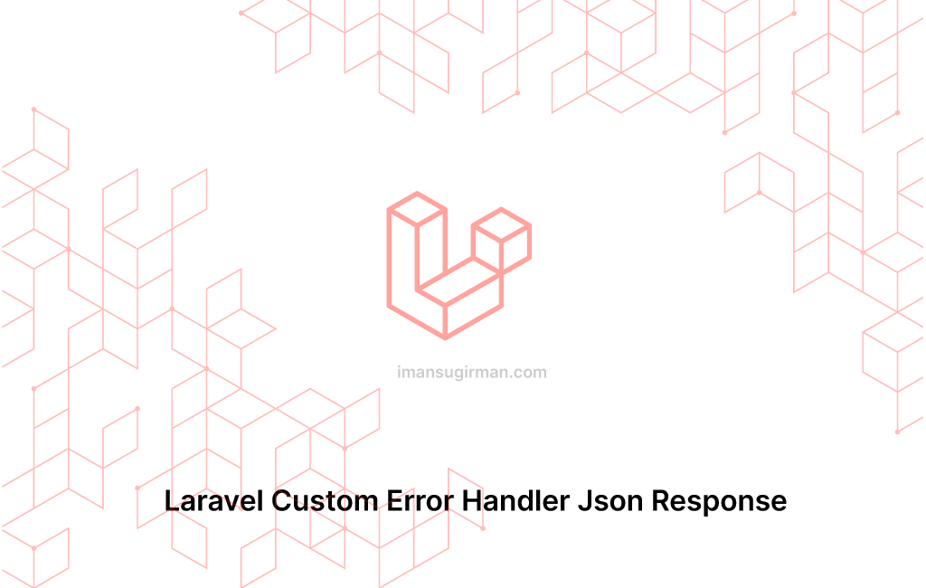 GitHub - salmanzafar949/laravel-api-exceptions-handler: A Laravel package  that makes it easy to handle and customize api exceptions and responses and  also support for model uuid