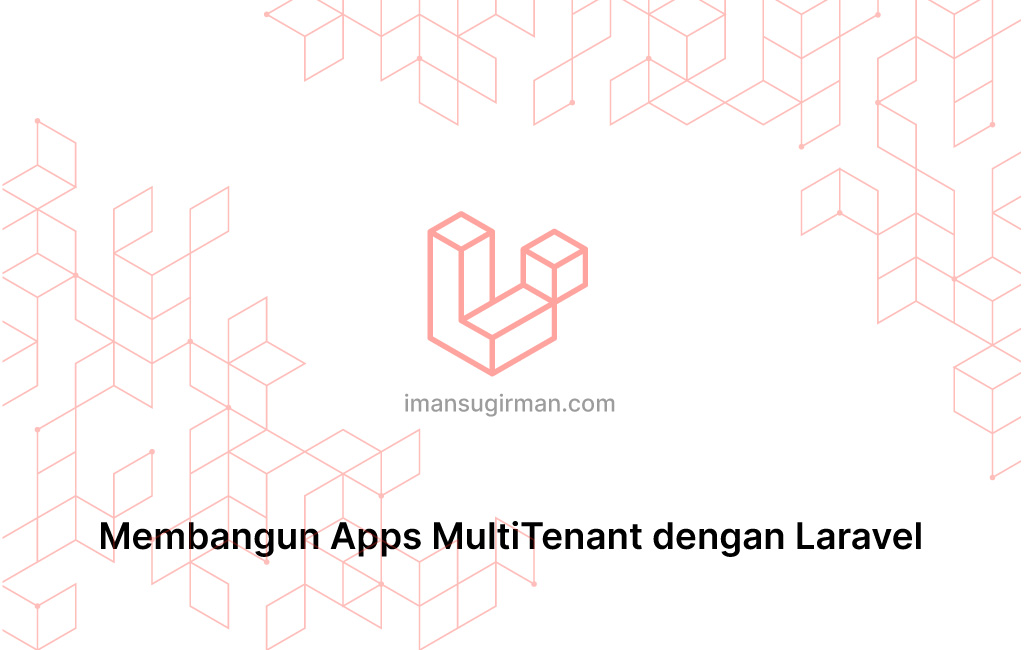 Membangun Apps MultiTenant dengan Laravel
