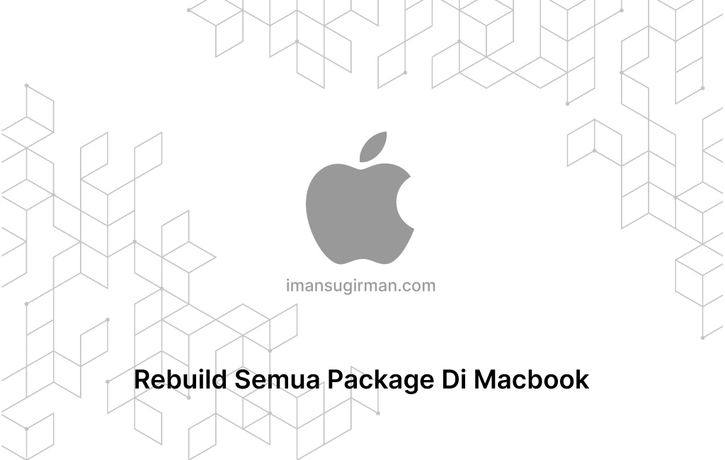 Rebuild Semua Package Di Macbook